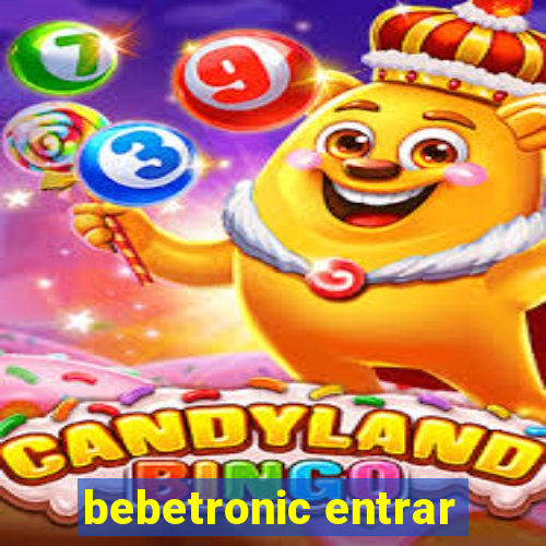 bebetronic entrar